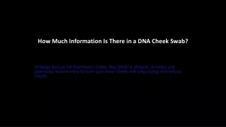 how much information is there in a dna cheek swab