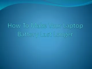 How To Make Your Laptop Last Longer