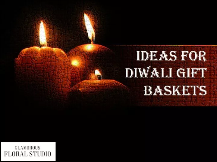 ideas for diwali gift baskets