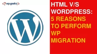 html v s wordpress 5 reasons to perform