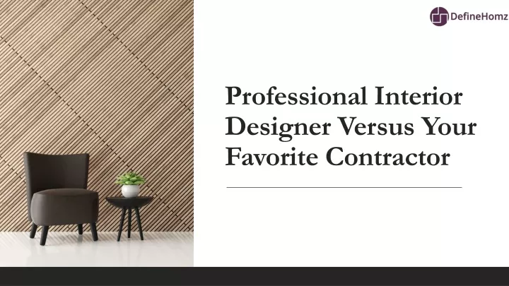 professional interior designer versus your favorite contractor