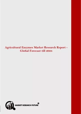Global Agricultural Enzymes Market Research Report
