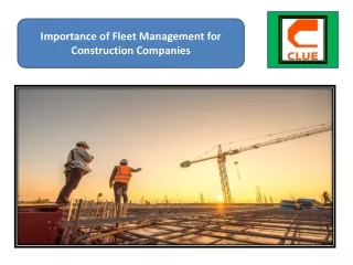 Importance of Fleet Management for Construction Companies