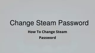 Change steam password? Let's Try Some Easy Fixes