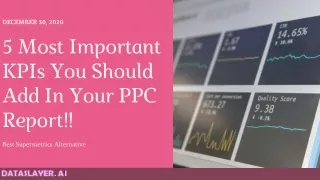 5 Most Important KPIs You Should Add In Your PPC Report!