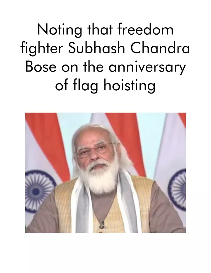 noting that freedom fighter subhash chandra bose