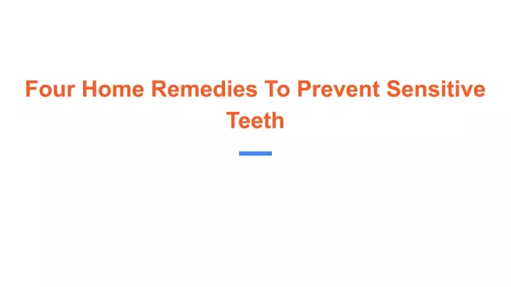 four home remedies to prevent sensitive teeth