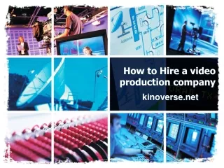 How to Hire a video production company-kinoverse.net