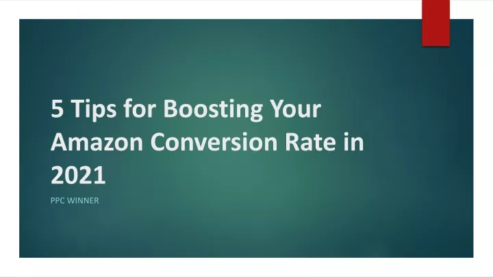5 tips for boosting your amazon conversion rate in 2021