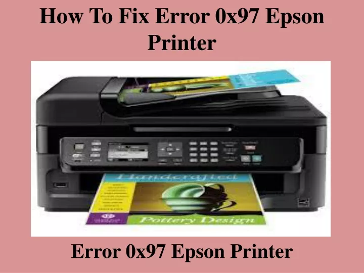 how to fix error 0x97 epson printer