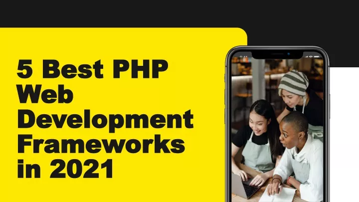 5 best php web development frameworks in 2021