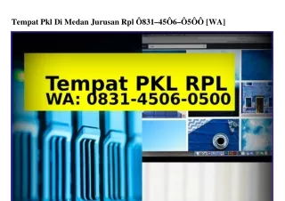 tempat pkl di medan jurusan rpl 831 45 6 5 wa