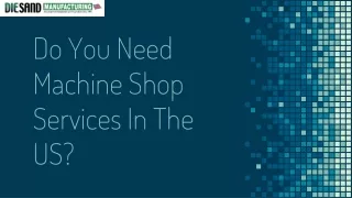 Do You Need Machine Shop Services In The US?