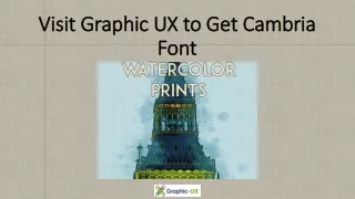 Visit Graphic UX to Get Cambria Font