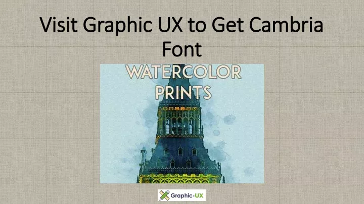 visit graphic ux to get cambria font