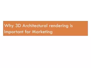 Why 3D Architectural rendering is important for marketing