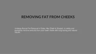 removing fat from cheeks