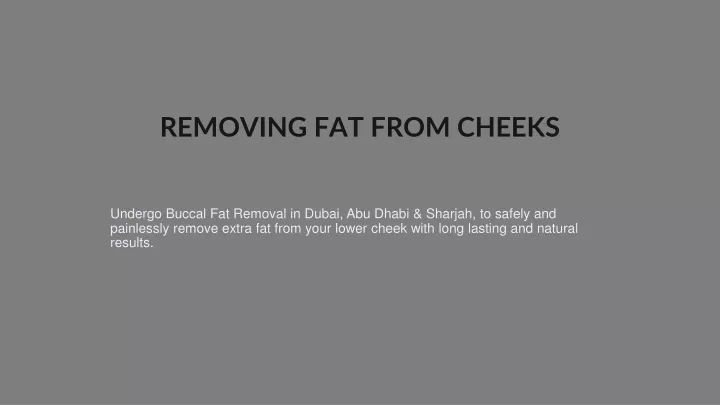 removing fat from cheeks