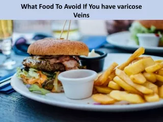 what food to avoid if you have varicose veins