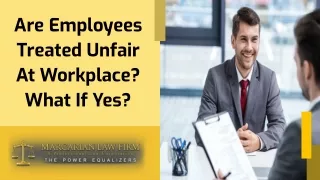 Are Employees Treated Unfair At Workplace? What If Yes?