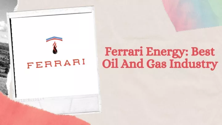 ferrari energy best oil and gas industry