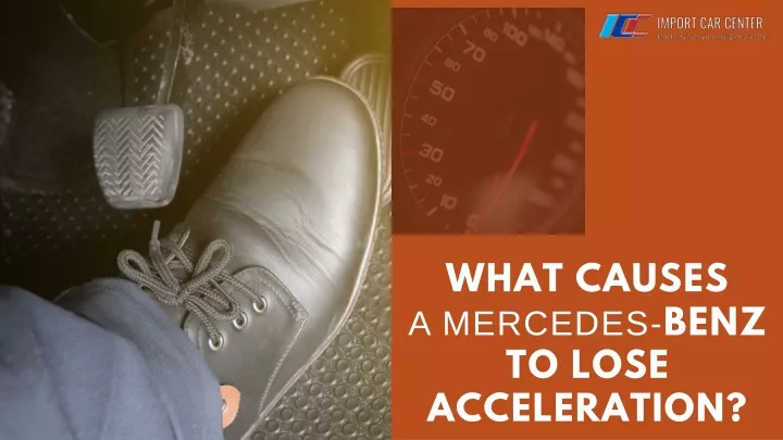 what causes a mercedes benz to lose acceleration