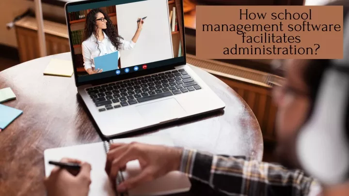 how school management software facilitates