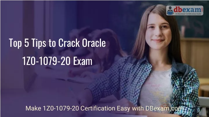 top 5 tips to crack oracle 1z0 1079 20 exam