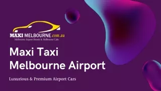Maxi Taxi Melbourne Airport