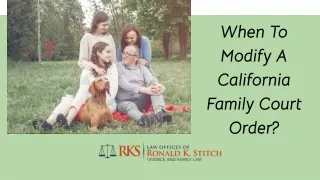 When To Modify A California Family Court Order?
