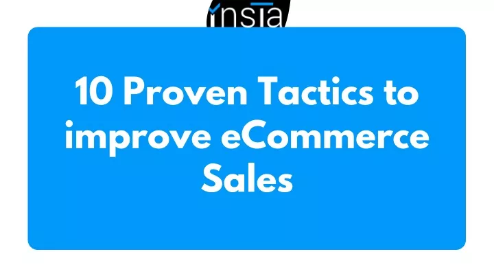 10 proven tactics to improve ecommerce sales