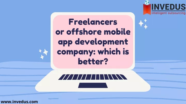 freelancers or offshore mobile app development