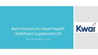 Best Vitamins for Heart Health | Healthcare Supplement UK – Kwai