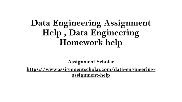 data engineering assignment help data engineering homework help