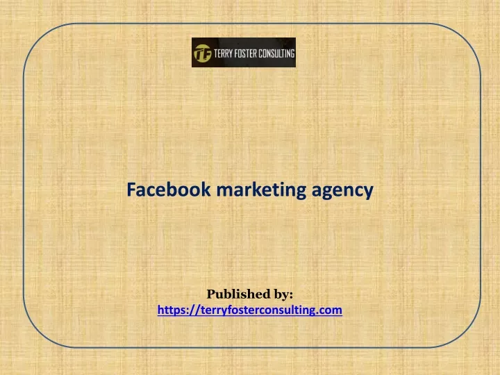 facebook marketing agency published by https terryfosterconsulting com