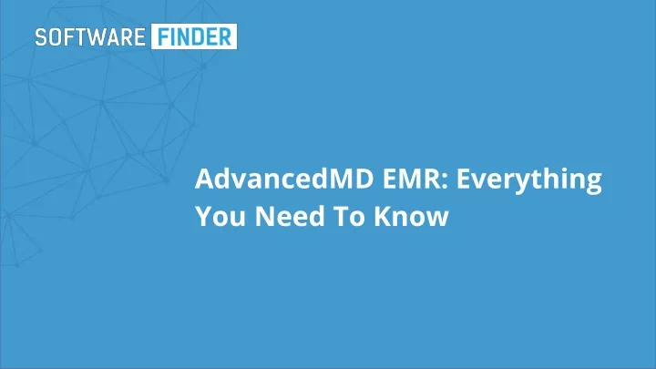 advancedmd emr everything you need to know