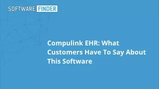 compulink ehr what customers have to say about this software