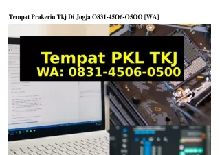 tempat prakerin tkj di jogja o831 45o6 o5oo wa