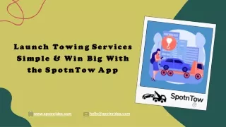 Launch Towing Services Simple & Win Big With the SpotnTow App