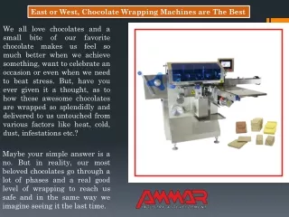 east or west chocolate wrapping machines