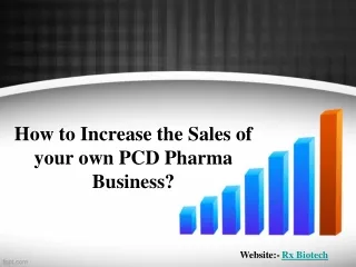 How to Increase the Sales of your own PCD Pharma Business?