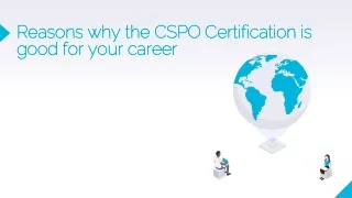 Reasons why the CSPO certification is good for your career