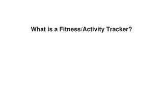 What is a Fitness/Activity Tracker?