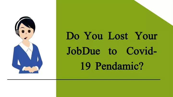 do you lost your job due to covid 19 pendamic