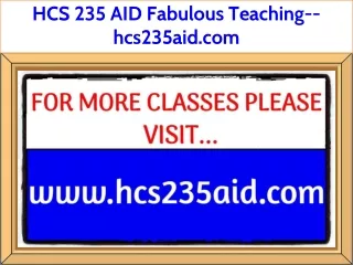 HCS 235 AID Fabulous Teaching--hcs235aid.com