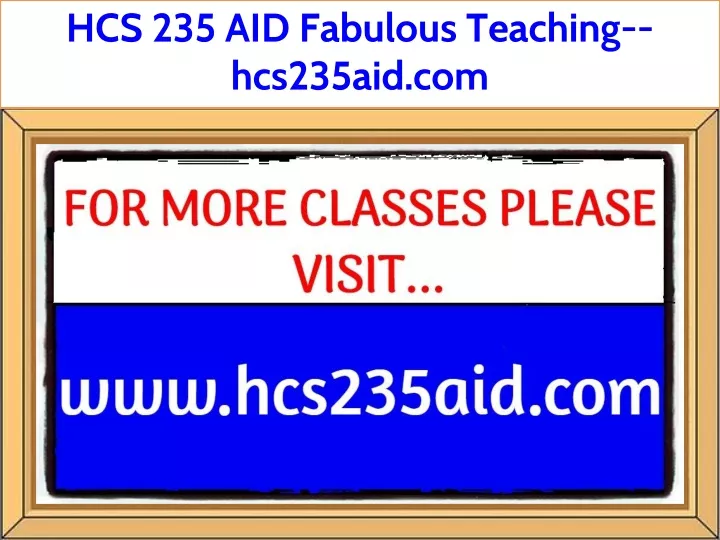 hcs 235 aid fabulous teaching hcs235aid com