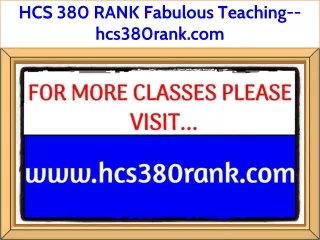 HCS 380 RANK Fabulous Teaching--hcs380rank.com