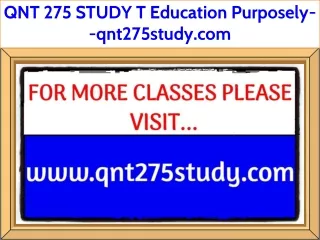 QNT 275 STUDY T Education Purposely--qnt275study.com