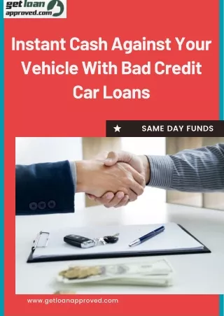 Instant Cash Against Vehicle With Bad Credit Car Loans