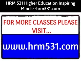 HRM 531 Higher Education Inspiring Minds--hrm531.com